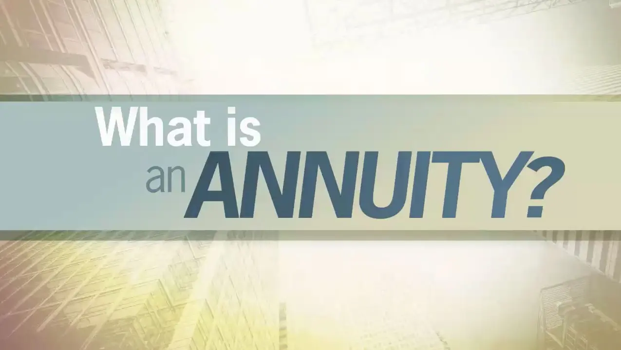 Graphic that states "What is an annuity?"